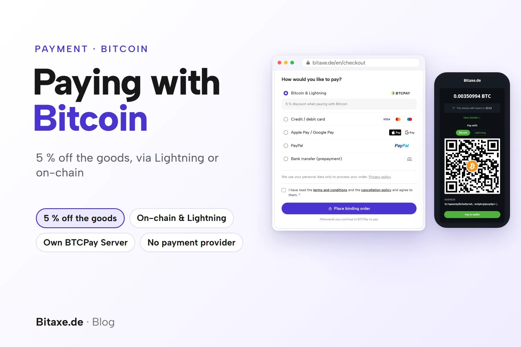 Cover image “Paying with Bitcoin”: the Bitaxe.de checkout with the payment option Bitcoin & Lightning selected and the note “5 % discount when paying with Bitcoin”, next to it the BTCPay Server invoice on a phone with a QR code, plus the key points 5 % off the goods, On-chain & Lightning, Own BTCPay Server and No payment provider